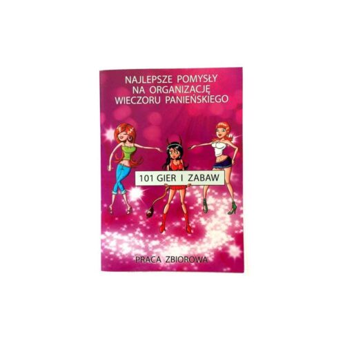 Gry-Ksiazeczka-101-Gier-i-Zabaw-na-Wieczor-Panienski-111E040-2.jpg Gry-Ksiazeczka-101-Gier-i-Zabaw-na-Wieczor-Panienski-111E040-2.jpg